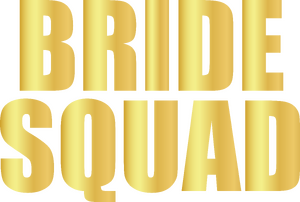 Bride squad